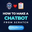 How to Make a Chatbot from Scratch