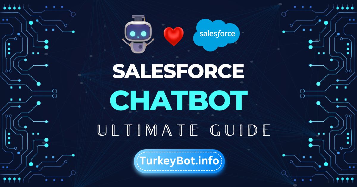 Saleforce Chatbot Ultimate Guide