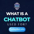 What is a Chatbot Used For